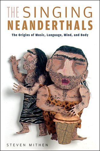 歌うネアンデルタールとスティヴン・ミズン：Singing Neanderthals and 